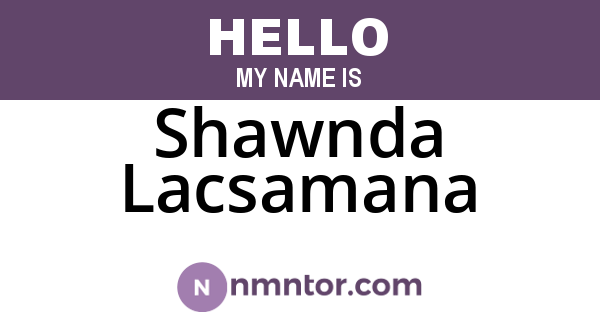 Shawnda Lacsamana