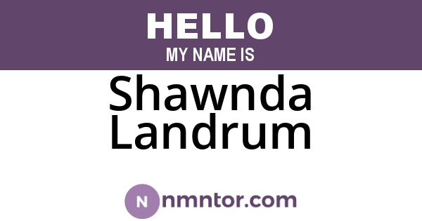 Shawnda Landrum