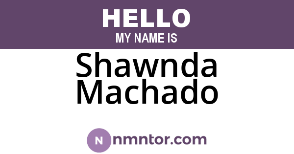 Shawnda Machado