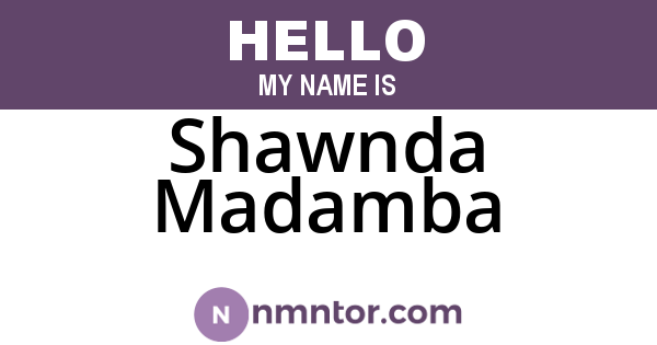 Shawnda Madamba
