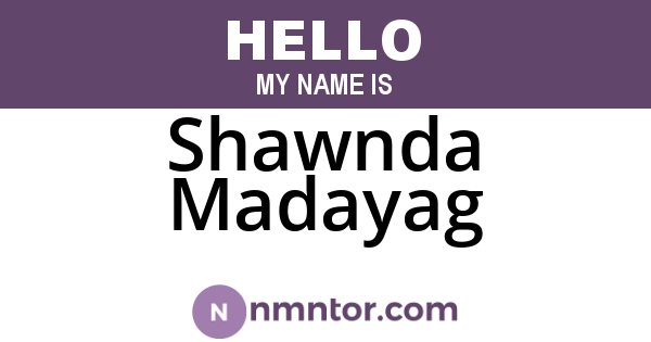 Shawnda Madayag