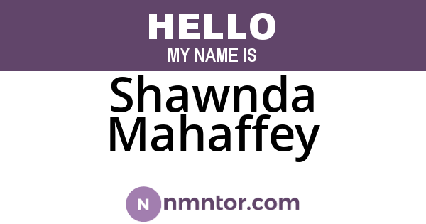 Shawnda Mahaffey