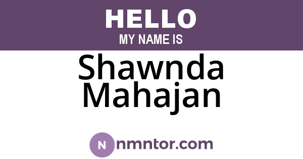 Shawnda Mahajan
