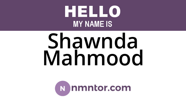 Shawnda Mahmood