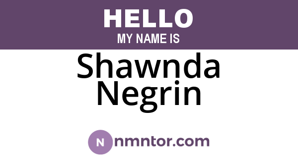 Shawnda Negrin
