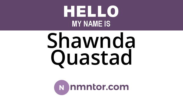 Shawnda Quastad