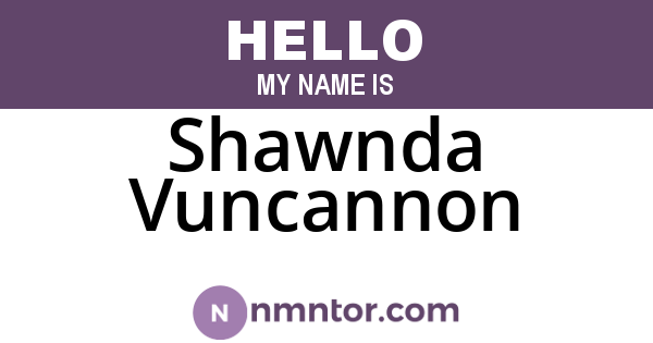 Shawnda Vuncannon