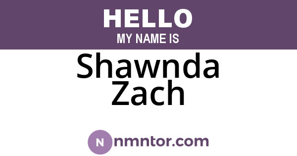 Shawnda Zach