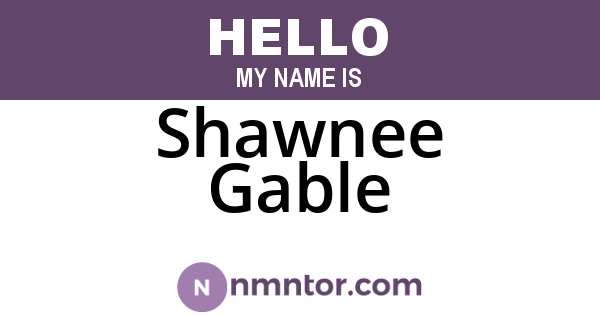Shawnee Gable