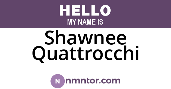 Shawnee Quattrocchi