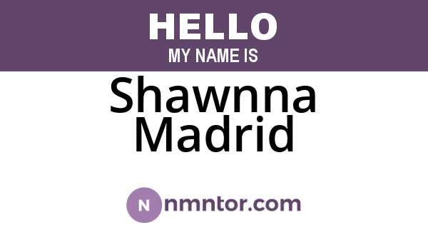 Shawnna Madrid