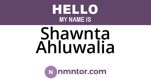 Shawnta Ahluwalia