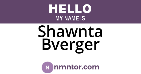 Shawnta Bverger