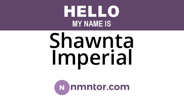 Shawnta Imperial