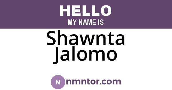Shawnta Jalomo