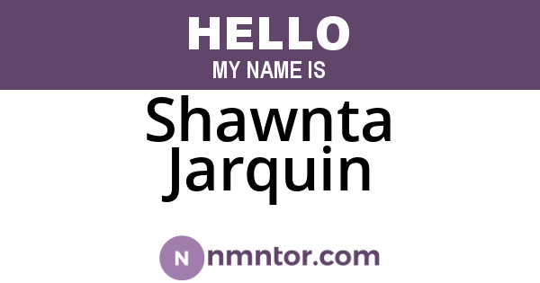 Shawnta Jarquin