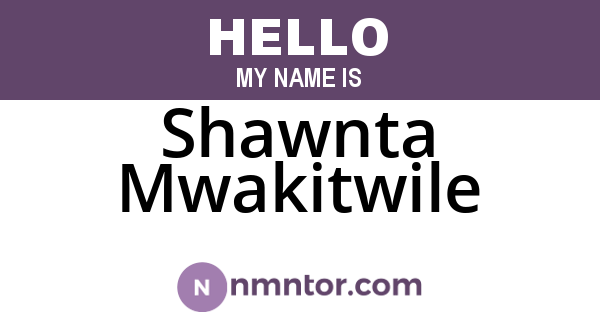 Shawnta Mwakitwile