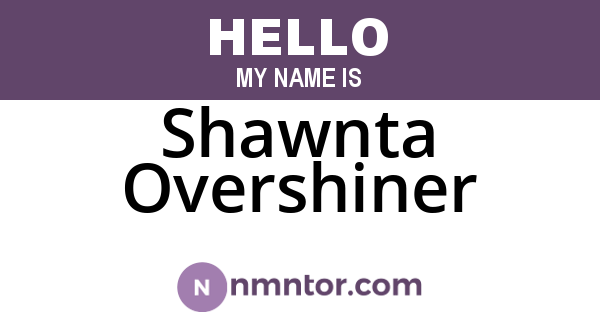 Shawnta Overshiner