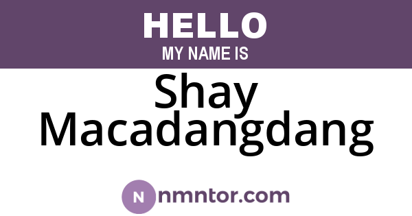 Shay Macadangdang