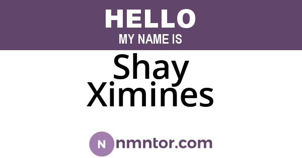 Shay Ximines