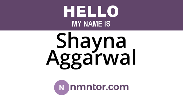 Shayna Aggarwal