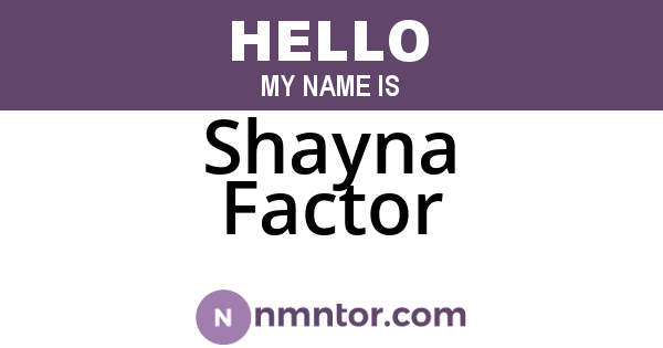 Shayna Factor
