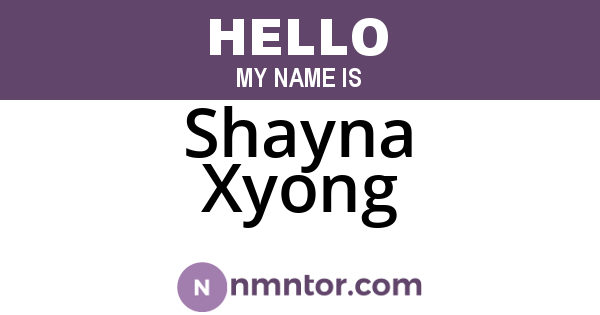 Shayna Xyong