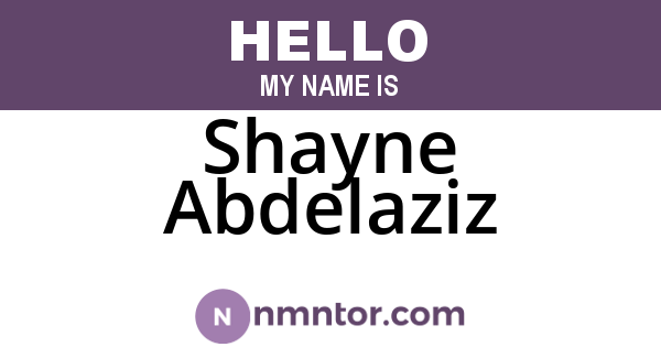 Shayne Abdelaziz