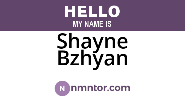 Shayne Bzhyan