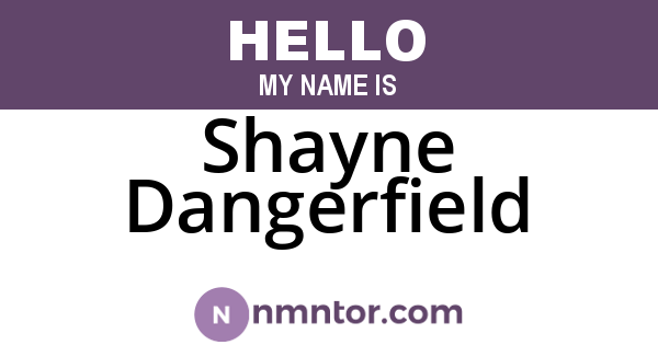 Shayne Dangerfield