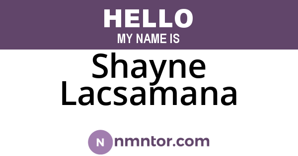 Shayne Lacsamana