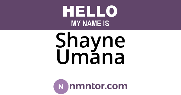 Shayne Umana