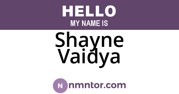 Shayne Vaidya