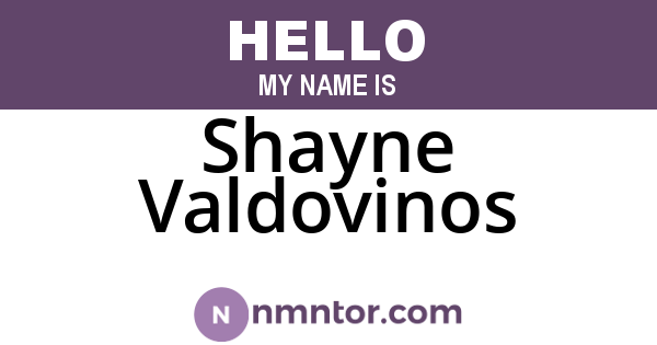 Shayne Valdovinos