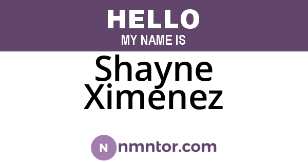 Shayne Ximenez