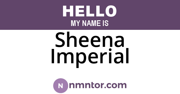 Sheena Imperial