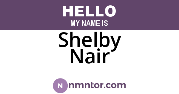 Shelby Nair