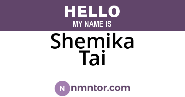 Shemika Tai