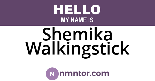 Shemika Walkingstick