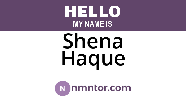 Shena Haque