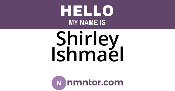 Shirley Ishmael