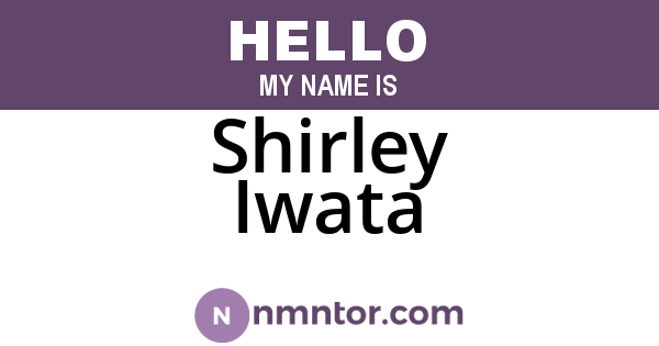 Shirley Iwata