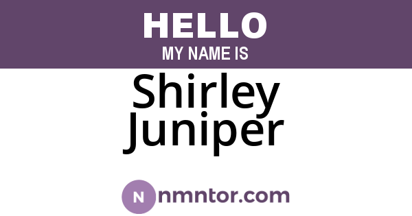 Shirley Juniper