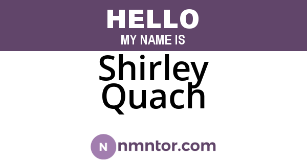 Shirley Quach
