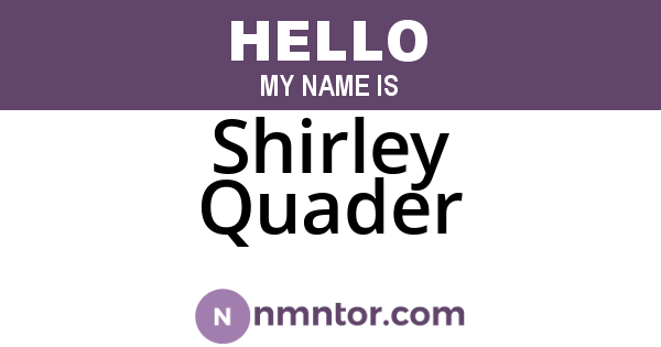 Shirley Quader