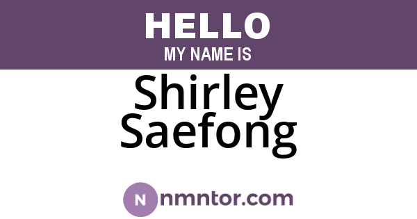Shirley Saefong