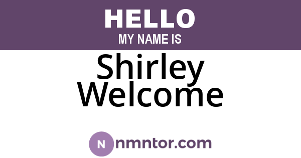 Shirley Welcome