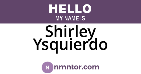 Shirley Ysquierdo