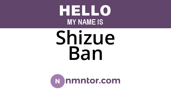 Shizue Ban