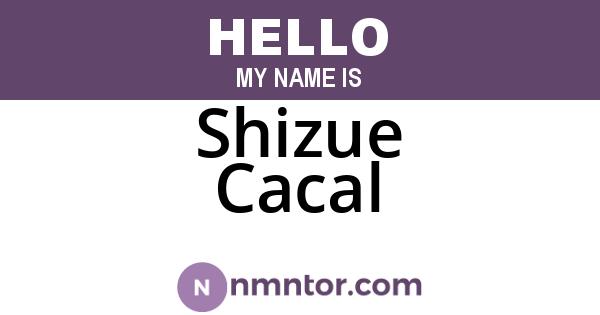 Shizue Cacal